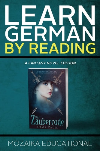 Learn German: By Reading Fantasy (Lernen Sie Deutsch mit Fantasy Romanen)