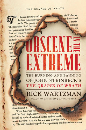 Obscene in the Extreme The Burning and Banning of John Steinbeck's The Grapes of Wrath