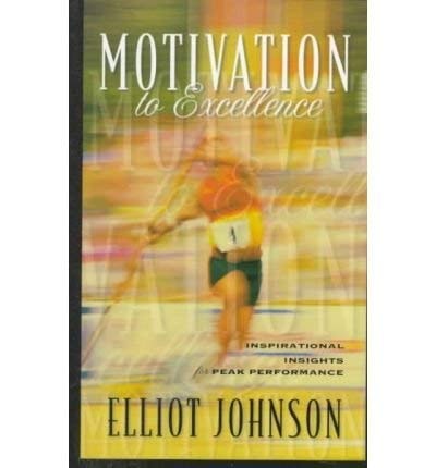 Motivation to Excellence: Inspirational Insights for Peak Performance