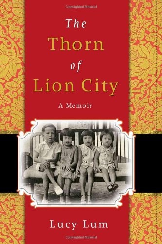 The Thorn of Lion City: A Memoir