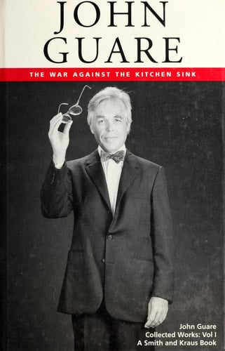 John Guare, Vol. 1: The War Against the Kitchen Sink (Contemporary American Playwrights)