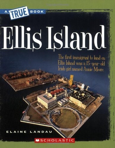 Ellis Island (True Books) (A True Book (Relaunch))