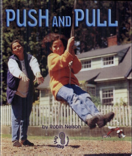 Push and Pull (First Step Nonfiction) (First Step Nonfiction (Hardcover))