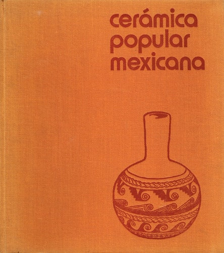Cera´mica popular mexicana (Coleccio´n Nueva imagen)