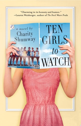 Ten Girls to Watch: A Novel