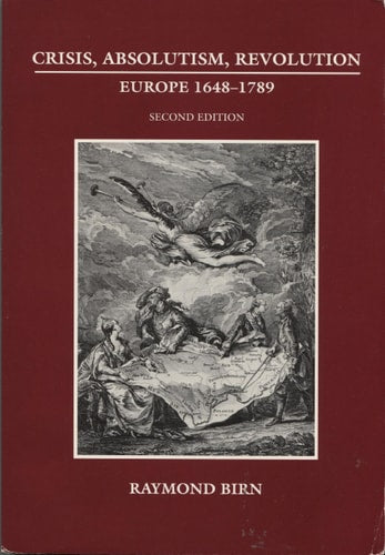 Crisis, Absolutism, Revolution: Europe, 1648-1789
