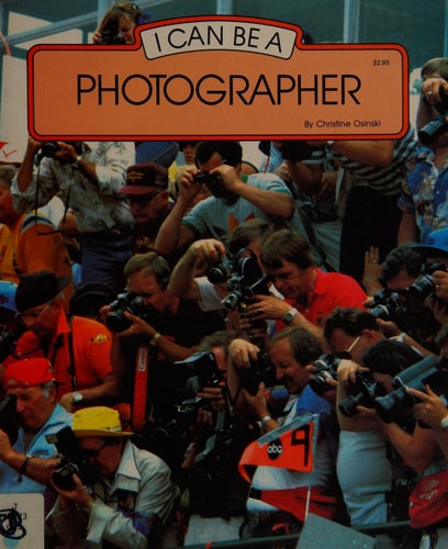 I Can Be a Photographer (I Can Be Books)