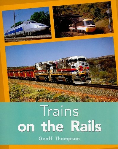 Trains on the Rails: Individual Student Edition Turquoise (Levels 17-18) (Rigby PM Plus)