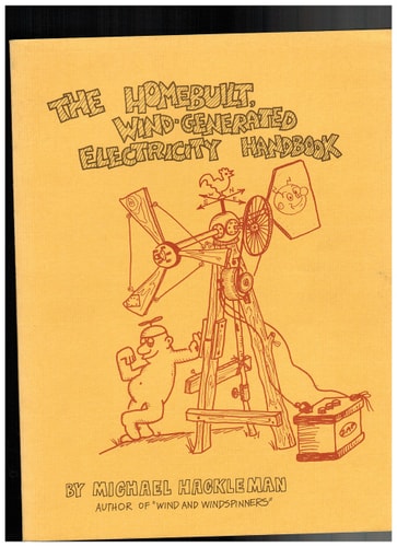 The homebuilt, wind-generated electricity handbook