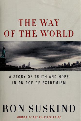 The Way of the World: A Story of Truth and Hope in an Age of Extremism