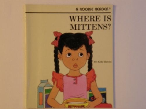 Where Is Mittens? (Rookie Readers)