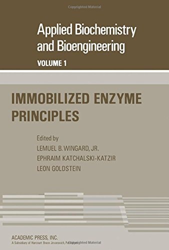 Immobilized enzyme principles (Applied biochemistry and bioengineering)