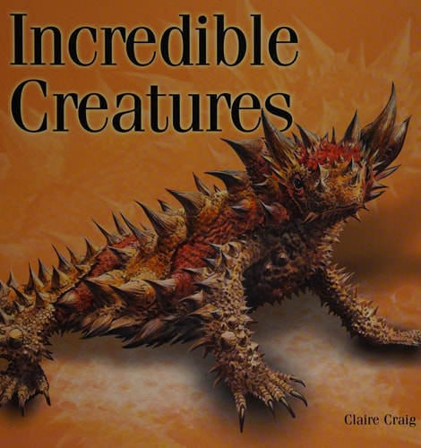 Incredible Creatures (Barnes & Noble Books)