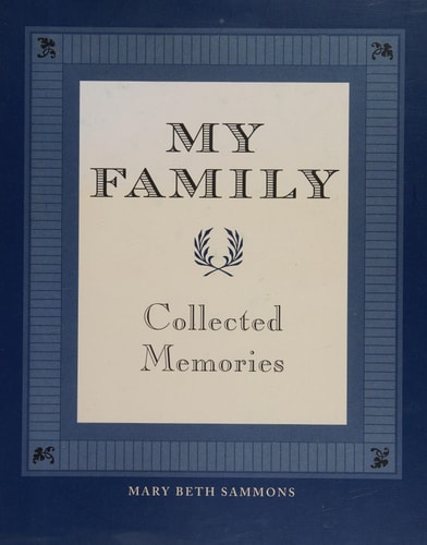 My Family; Collected Memories