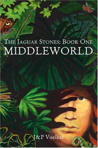 MIDDLEWORLD (Jaguar Stones Trilogy Book One)