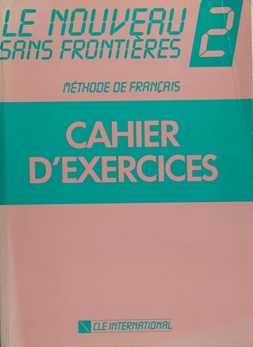 Lenouveau Sans Frontieres 2: Methode De Franciais : Cahier D'Exercices
