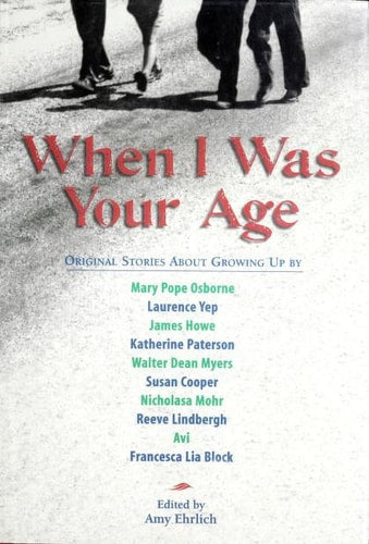 When I Was Your Age, Volume One: Original Stories About Growing Up