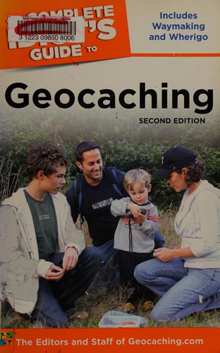 The Complete Idiot's Guide to Geocaching, 2nd Edition