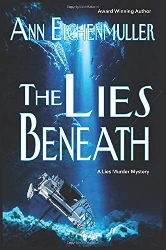 The Lies Beneath: A Lies Murder Mystery (A Sandi Beck Murder Mystery)