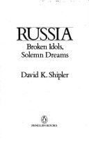 Russia: Broken Idols, Solemn Dreams: A Provocative Look at the Russian People