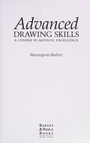Advanced Drawing Skills A Course in Artistic Excellence