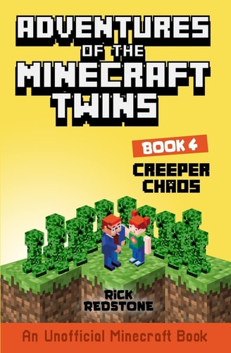 Creeper Chaos An Unofficial Minecraft Book