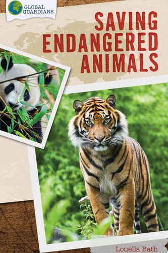 Saving Endangered Animals (Global Guardians)