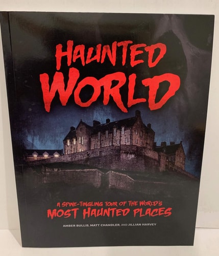 Haunted World, a Spine-Tingling tour of the World's Most Haunted Places