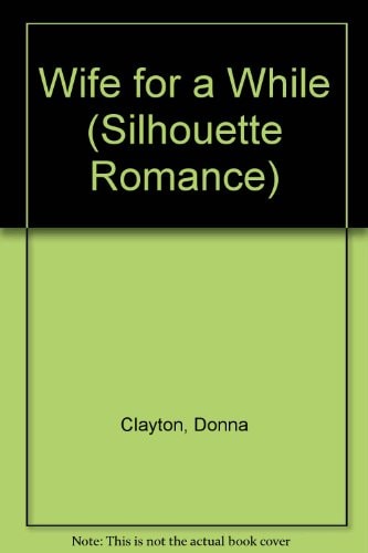 Wife For A While (Silhouette Romance)