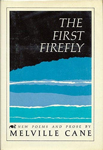 The First Firefly: New Poems and Prose