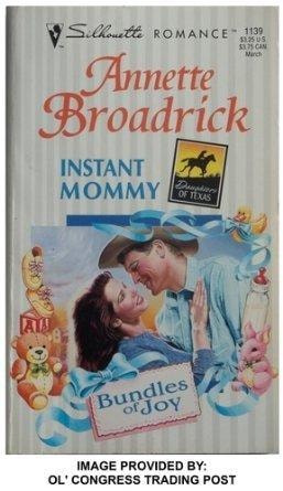 Instant Mommy (Bundles Of Joy, Daughters Of Texas) (Silhouette Romance, 1139)