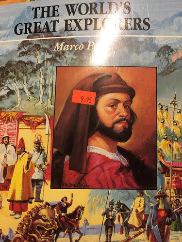 Marco Polo: Traveler to Central and Eastern Asia (The World's Great Explorers)