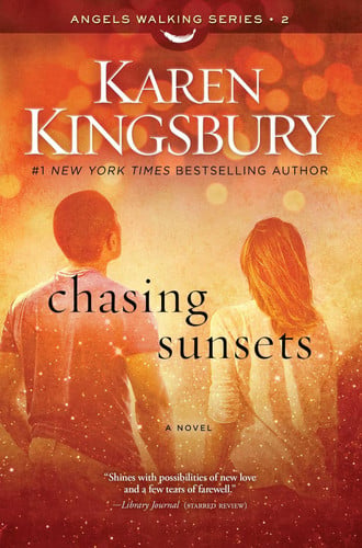 Chasing Sunsets: A Novel (Angels Walking)