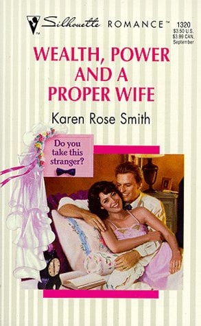 Wealth, Power And A Proper Wife (Do You Take This Stranger) (Silhouette Romance)