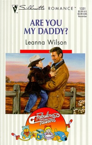 Are You My Daddy? (Fabulous Fathers) (Silhouette Romance)