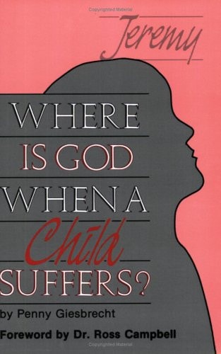 Where Is God When A Child Suffers?