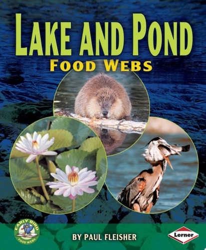 Lake and Pond Food Webs (Early Bird Food Webs)