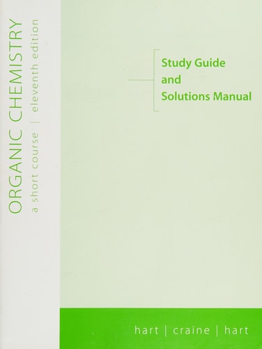 Organic Chemistry: A Short Course, 11th Edition (Study Guide and Solutions Manual)