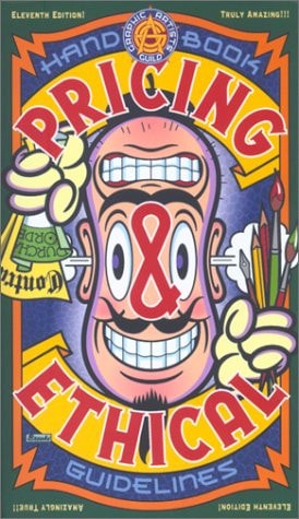 Graphic Artists Guild Handbook: Pricing & Ethical Guidelines (GRAPHIC ARTISTS GUILD HANDBOOK OF PRICING AND ETHICAL GUIDELINES)