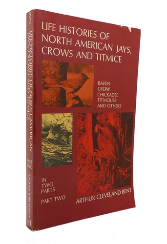 Life Histories of North American Jays, Crows and Titmice, Part II