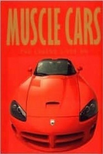Muscle Cars the Legend Lives On