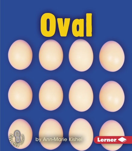 Oval (First Step Nonfiction ? Shapes)