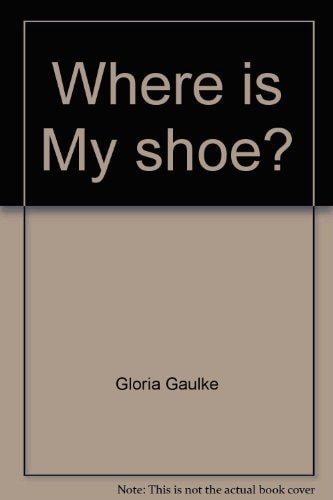 Where is My shoe?