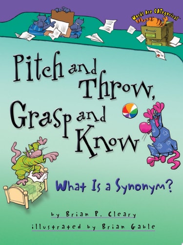 Pitch and Throw, Grasp and Know What Is a Synonym?