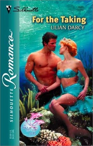 For The Taking (A Tale Of The Sea) (Silhouette Romance)