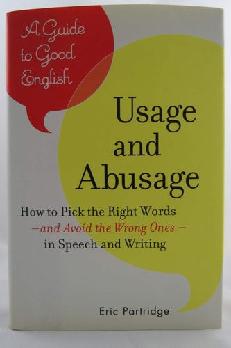 Usage and Abusage: A Guide to Good English