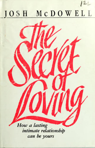 The secret of loving: How a lasting intimate relationship can be yours