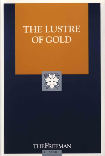 The Lustre of Gold (The Freeman Classics Series)