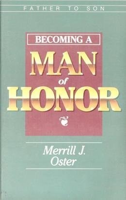 Father to Son: Becoming a Man of Honor