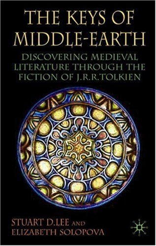 The Keys of Middle-earth: Discovering Medieval Literature Through the Fiction of J.R.R. Tolkien